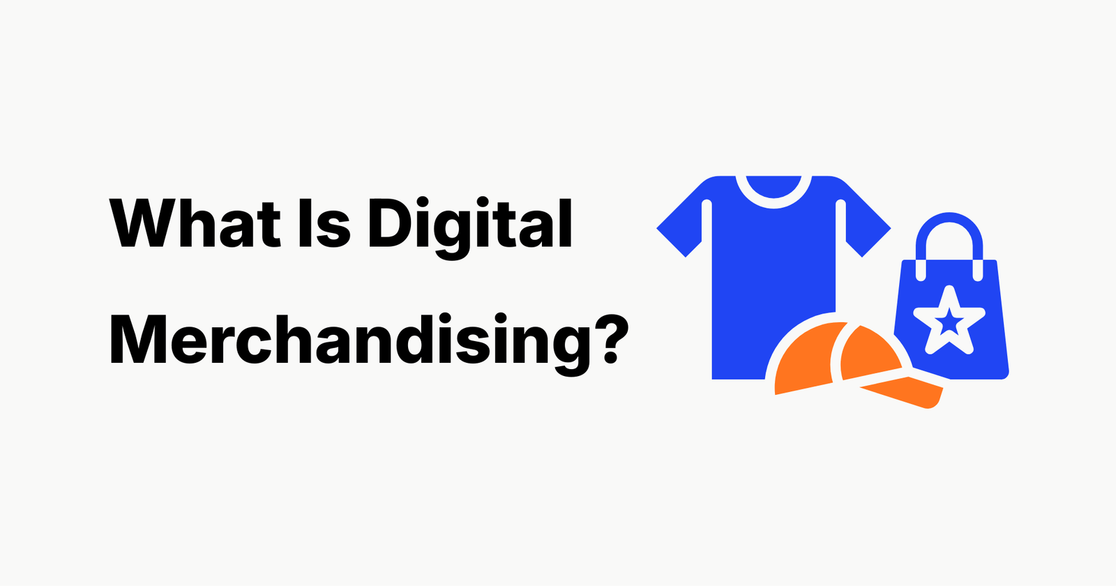 What Is Digital Merchandising